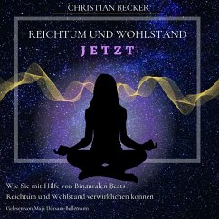 Reichtum und Wohlstand Jetzt (MP3-Download) - Becker, Christian