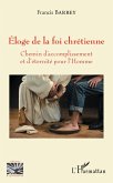 Eloge de la foi chrétienne (eBook, PDF)