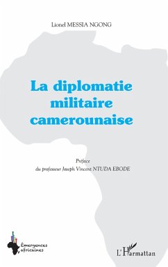 Cover La diplomatie militaire camerounaise (eBook, PDF)