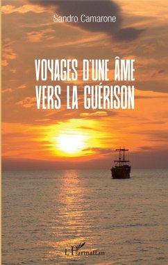 Voyages d'une âme vers la guérison (eBook, PDF) - Sandro Camarone, Camarone