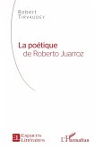 La Poétique de Roberto Juarroz (eBook, PDF)