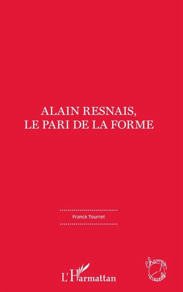 Alain Resnais, le pari de la forme (eBook, PDF)