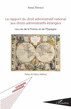 Le rapport du droit administratif national aux droits administratifs étrangers (eBook, PDF) - Anna Neyrat, Neyrat