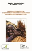 Certification sociale : un pas de plus vers la modernisation de l'agriculture familiale ? (eBook, PDF)