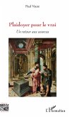 Plaidoyer pour le vrai (eBook, PDF)