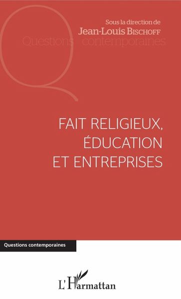 Fait religieux, éducation et entreprises (eBook, PDF) Fait religieux, éducation et entreprises (eBook, PDF)