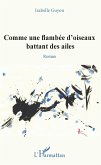 Comme une flambée d'oiseaux battant des ailes (eBook, PDF) Comme une flambée d'oiseaux battant des ailes (eBook, PDF)