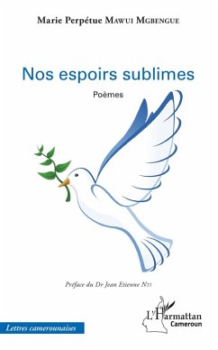 Nos espoirs sublimes (eBook, PDF) - Marie Perpetue Mawui Mgbengue, Mawui Mgbengue