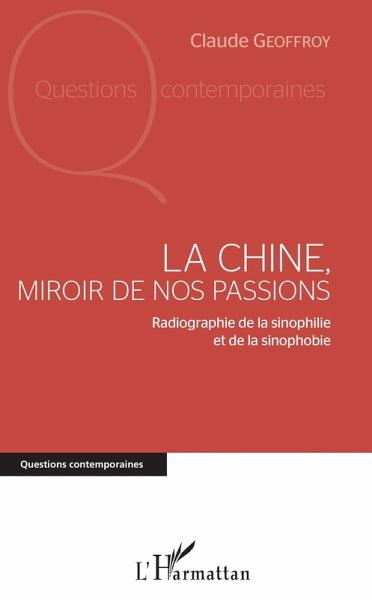 La Chine, miroir de nos passions (eBook, PDF)