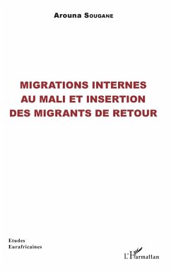Migrations internes au Mali et insertion des migrants de retour (eBook, PDF) - Arouna Sougane, Sougane