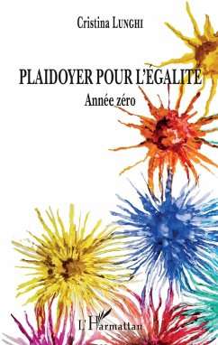 Plaidoyer pour l'égalité (eBook, PDF) - Cristina Lunghi, Lunghi