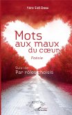 Mots aux maux du coeur (eBook, PDF)
