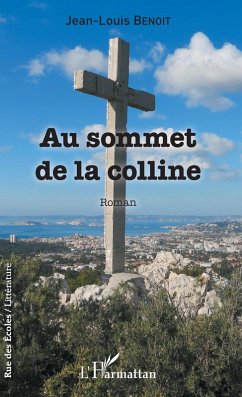 Au sommet de la colline (eBook, PDF) - Jean-Louis Gabriel Benoit, Benoit