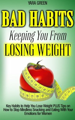 Cover Bad Habits Keeping You From Losing Weight (Weight Loss) (eBook, ePUB)