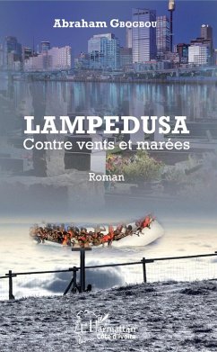 Lampedusa Contre vents et marées (eBook, PDF) - Abraham Gbogbou, Gbogbou