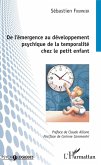 De l'émergence au développement psychique de la temporalité chez le petit enfant (eBook, PDF)