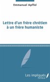 Lettre d'un frère chrétien à un frère humaniste (eBook, PDF)