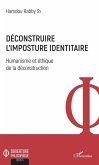 Déconstruire l'imposture identitaire (eBook, PDF)