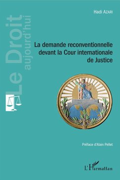 La demande reconventionnelle devant la Cour internationale de Justice (eBook, PDF) - Hadi Azari, Azari