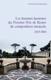 Les femmes lauréates du Premier Prix de Rome de composition musicale (eBook, PDF) Les femmes lauréates du Premier Prix de Rome de composition musicale (eBook, PDF)