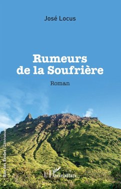 Rumeurs de la Soufrière (eBook, PDF) - Jose Locus, Locus