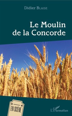 Le Moulin de la Concorde (eBook, PDF) - Didier BLAISE, Blaise