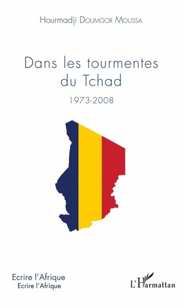 Dans les tourmentes du Tchad (eBook, PDF) Dans les tourmentes du Tchad (eBook, PDF)