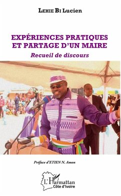 Expériences pratiques et partage d'un maire (eBook, PDF) - Lucien Lehie Bi, Lehie Bi