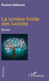 La lumière froide des lucioles (eBook, PDF)