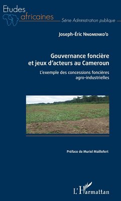 Gouvernance foncière et jeux d'acteurs au Cameroun (eBook, PDF) - Joseph-Eric Nnomenko'o, Nnomenko'o