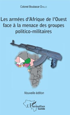 Les armées d'Afrique de l'Ouest face à la menace des groupes politico-militaires (eBook, PDF) - Boubacar Diallo, Diallo