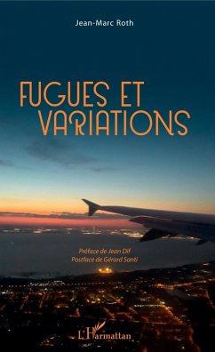 FUGUES ET VARIATIONS (eBook, PDF) - Jean-Marc Roth, Roth