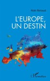 L'Europe, un destin (eBook, PDF) L'Europe, un destin (eBook, PDF)