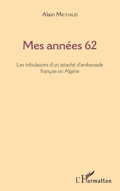 Mes années 62 (eBook, PDF) - Alain Michaud, Michaud