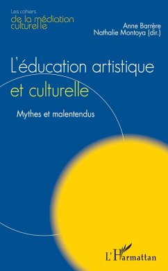 L'Education artistique et culturelle (eBook, PDF) - Nathalie Montoya, Montoya