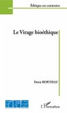 Le virage bioéthique (eBook, PDF)