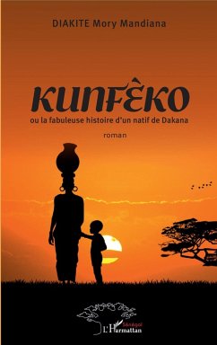 Cover Kunféèo ou la fabuleuse histoire d'un natif de Dakana (eBook, PDF)