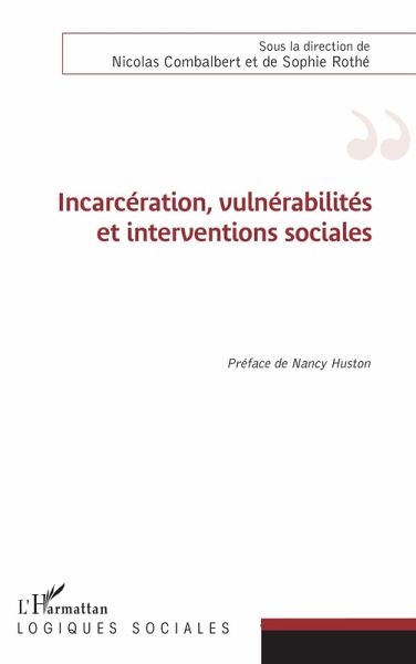 Incarcération, vulnérabilités et interventions sociales (eBook, PDF) Incarcération, vulnérabilités et interventions sociales (eBook, PDF)
