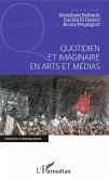Quotidien et imaginaire en arts et médias (eBook, PDF)