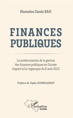 Cover Finances publiques. La modernisation de la gestion des finances publiques en Guinée d'après la loi organique du 6 août 2012 (eBook, PDF)