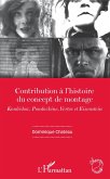 Contribution à l'histoire du concept de montage (eBook, PDF) Contribution à l'histoire du concept de montage (eBook, PDF)