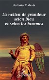 La notion de grandeur selon Dieu et selon les hommes (eBook, PDF)