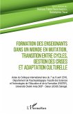 Formation des enseignants dans un monde en mutation, transition entre cycles, gestion des crises et adaptation culturelle (eBook, PDF)