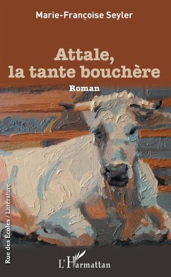 Attale, la tante bouchère (eBook, PDF) - Marie Francoise Seyler, Seyler