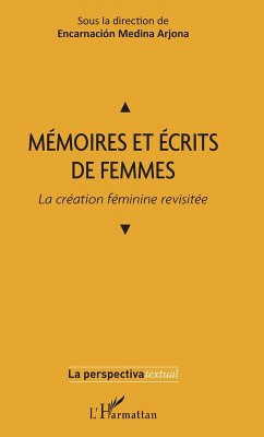 Mémoires et écrits de femmes (eBook, PDF) - Encarnacion Medina Arjona, Medina Arjona