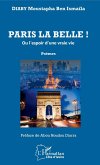 Paris la belle ! ou l'espoir d'une vraie vie (eBook, PDF)