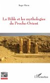 La Bible et les mythologies du Proche-Orient (eBook, PDF)