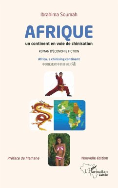 Afrique un continent en voie de chinisation (nouvelle édition) (eBook, PDF) - Ibrahima Soumah, Soumah