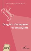 Dragées, champagne et cataclysme (eBook, PDF) Dragées, champagne et cataclysme (eBook, PDF)
