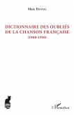 Dictionnaire des oubliés de la chanson française (eBook, PDF) Dictionnaire des oubliés de la chanson française (eBook, PDF)